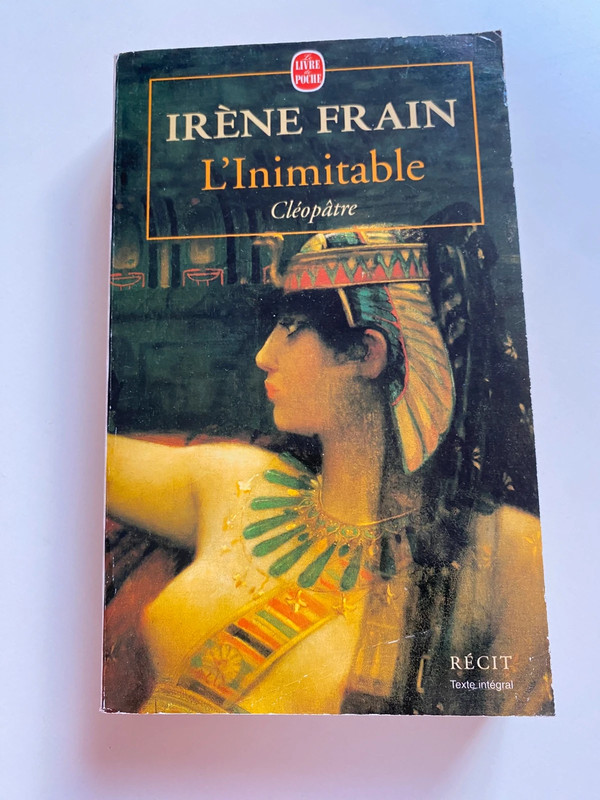 L’inimitable : Cléopâtre, Irène Frain