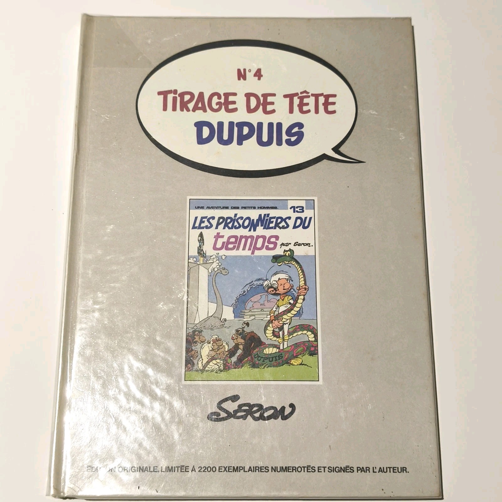 Les Petits Hommes Tome 13 Tirage de Tête Dupuis N°4 Les Prisonniers du Temps