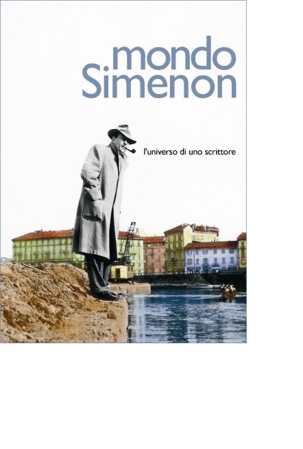 Mondo Simenon. L’universo di uno scrittore