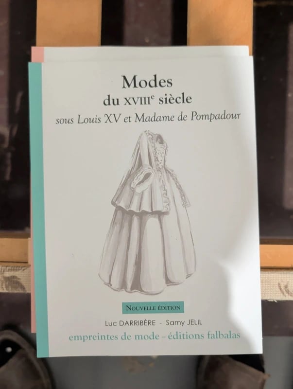 Modes du XVIIIe siècle sous Louis xv et Madame de Pompadour - Luc Darribère