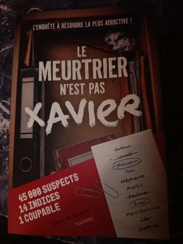 Le meurtrier n'est pas Xavier: L'enquête à résoudre la plus addictive ! - Berjerac, Roxane de