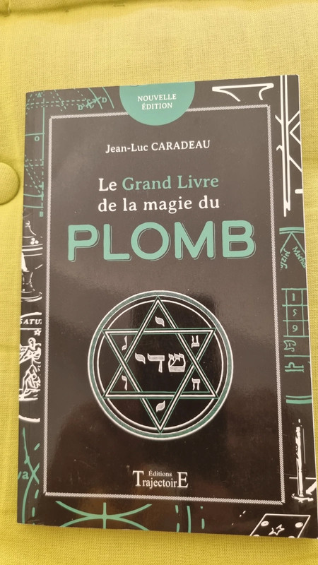 Le grand livre de la magie du plomb de Jean-Luc Caradeau (