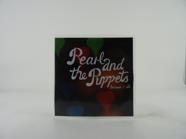 PEARL AND THE PUPPETS BECAUSE I DO (B20) Prices that make Pop Rock 