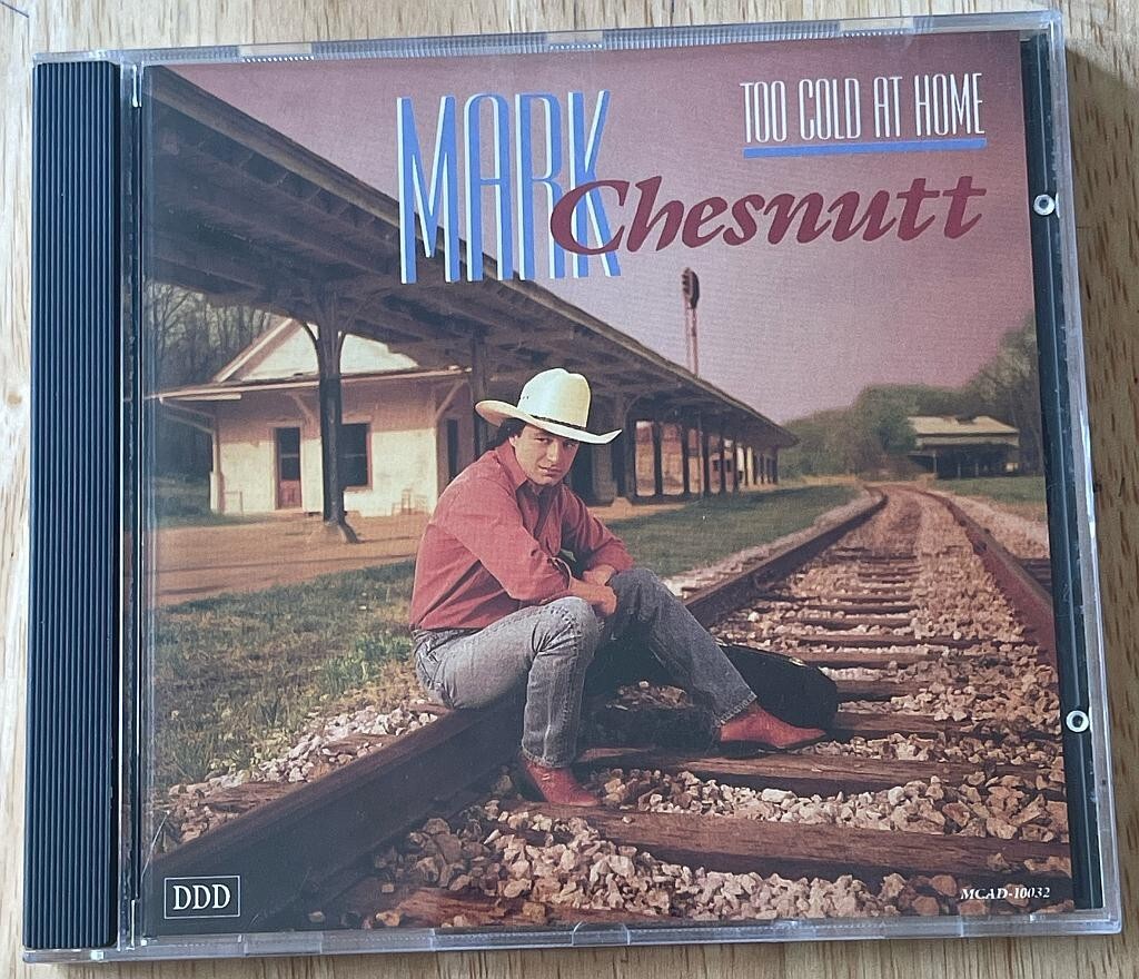 Too Cold at Home by Mark Chesnutt (CD,  1990, MCA) Country Music