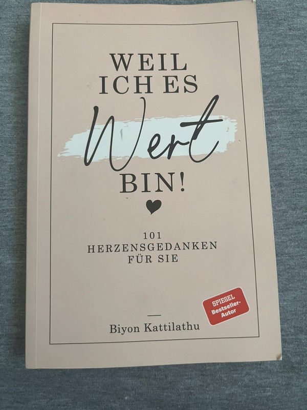 Weil ich es wert bin“ von Biyon Kattilathu
