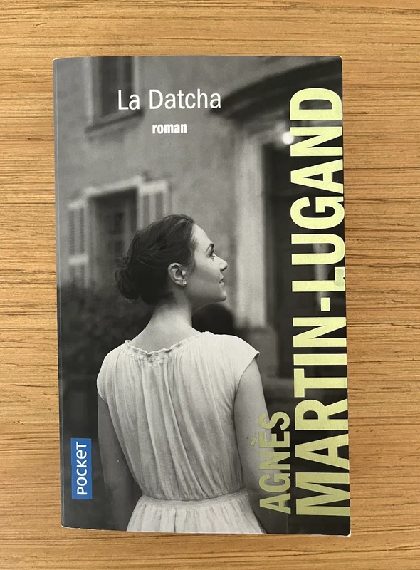 La Datcha - Agnès Martin-Lugand