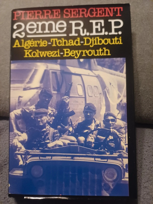 Livre - 2ème R.E.P. Algérie Tchad Djibouti Kolwezi Beyrouth - Pierre Sergent