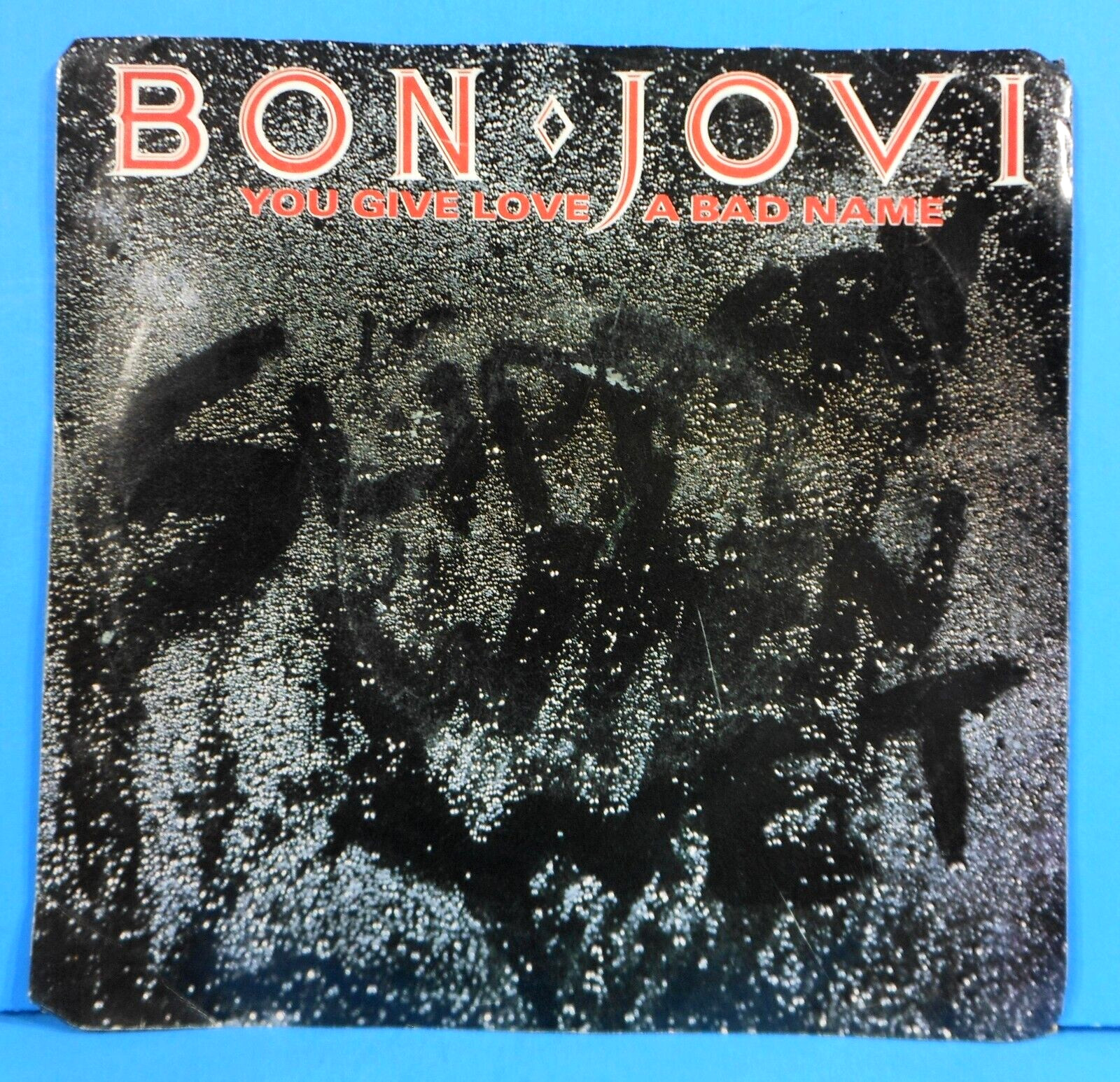 BON JOVI YOU GIVE LOVE A BAD NAME  7" 45 RPM 1986 GREAT CONDITION VG++/VG+!!A