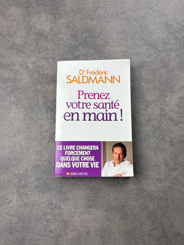 Livre Prenez votre santé en main – Dr Frédéric Saldmann – Très bon état