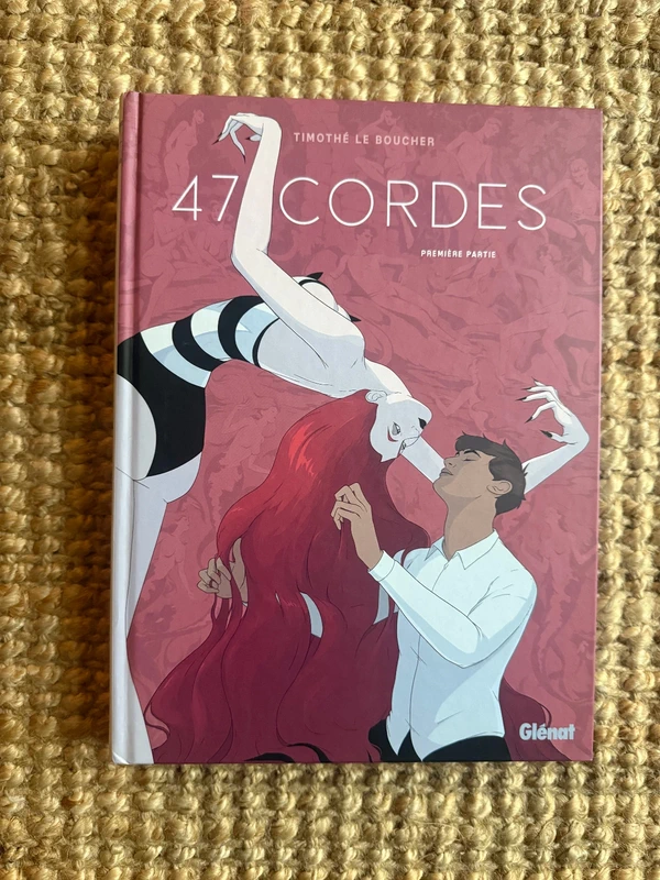 47 Cordes - Première partie: Première partie - Timothé Le Boucher