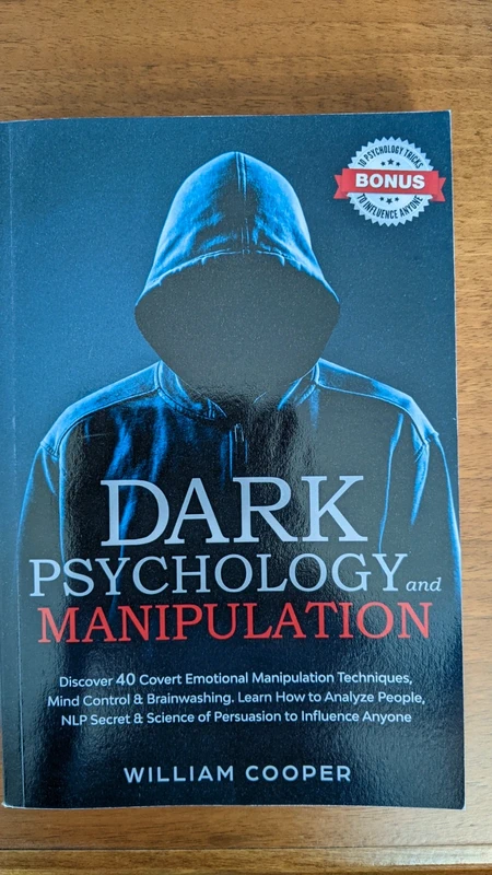 Dark Psychology and Manipulation: Discover 40 Covert Emotional Manipulation Techniques, Mind Control