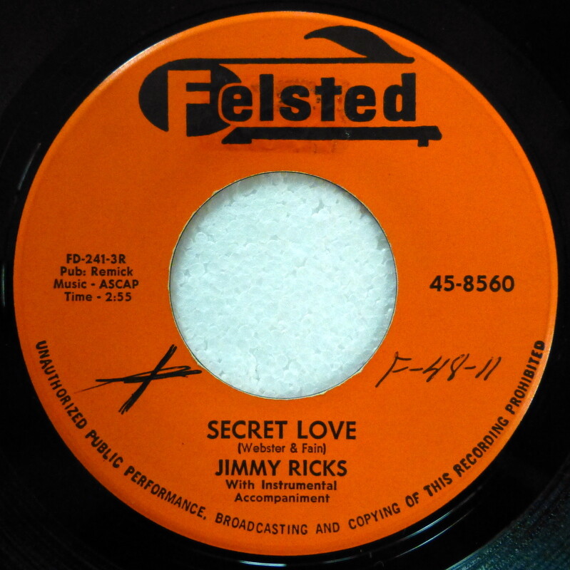 JIMMY RICKS 45 Secret Love / If It Didn’t Hurt So Much Felsted Single 7" 45 RPM