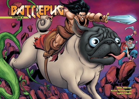 Battlepug, Volume 5: The Paws of War by Norton, Mike