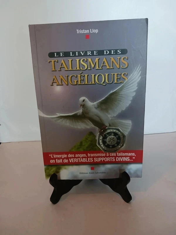 Le livre des talismans angéliques - Talismans angéliques, les supports divins Tristan 9782849880838