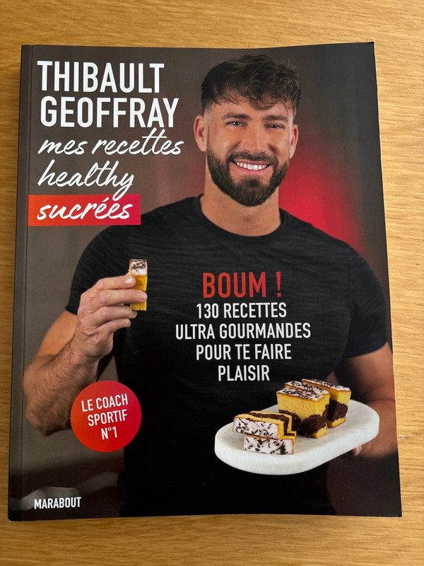 Thibault Geoffray mes recettes healthy sucrées