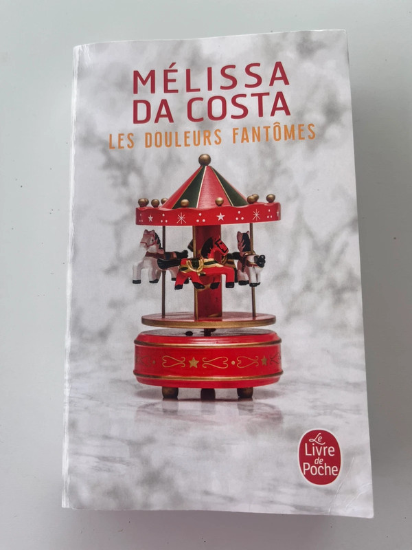 Les douleurs fantômes de Mélissa Da Costa Le livre de poche