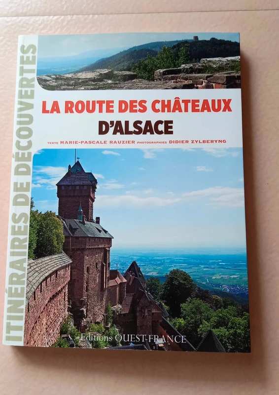 Livre La route des chateaux d Alsace histoire region legendes patrimoine architecture monuments