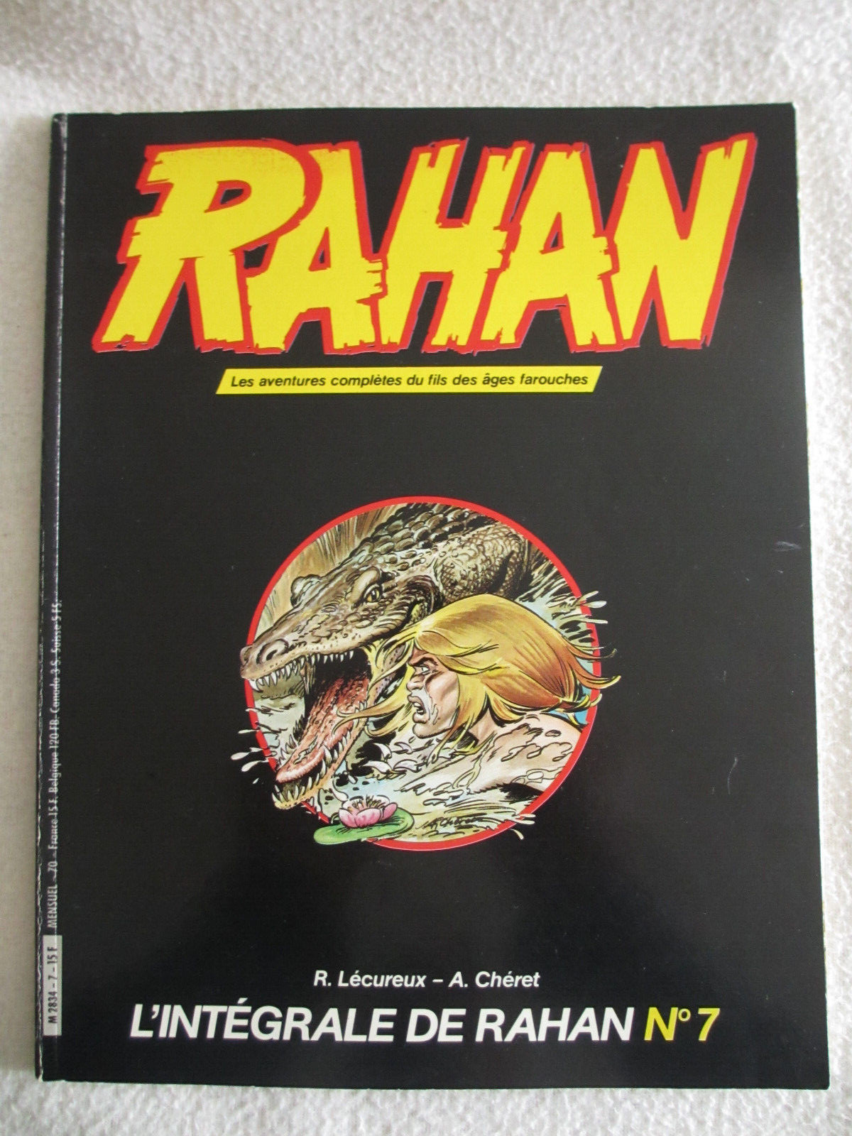 ALBUM BD L'INTEGRALE RAHAN N°7 - AOÛT 1984