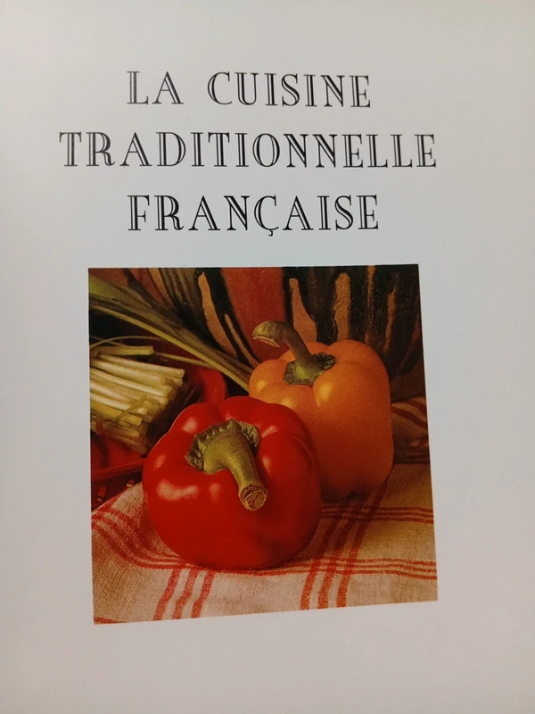 La cuisine traditionnelle française – Grand livre de recettes