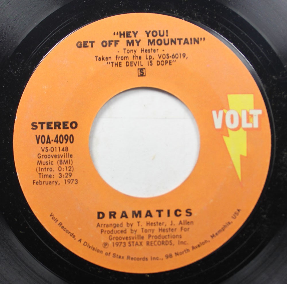 Soul 45 Dramatics - "Hey You! Get Off My Mountain" / "The Devil Is Dope" On Volt