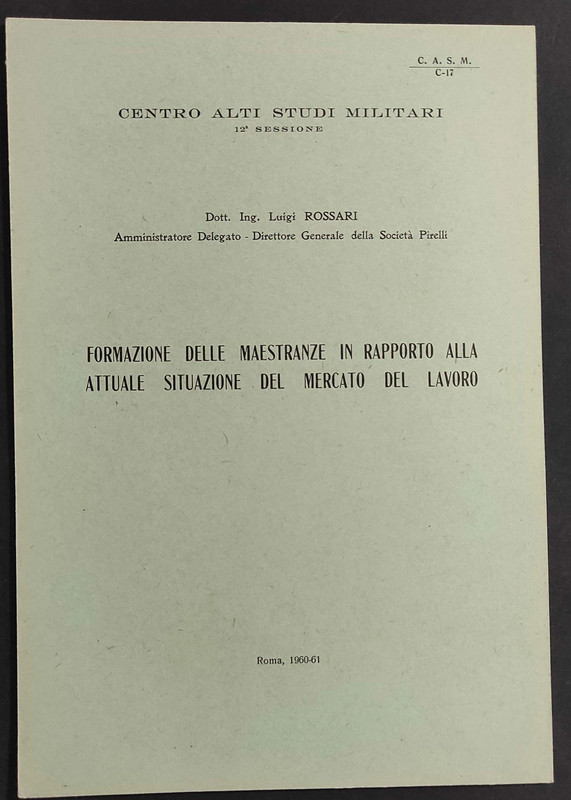 Formazione Maestranze Rapporto alla Situazione del Mercato del Lavoro - L. Rossari - 1960-61