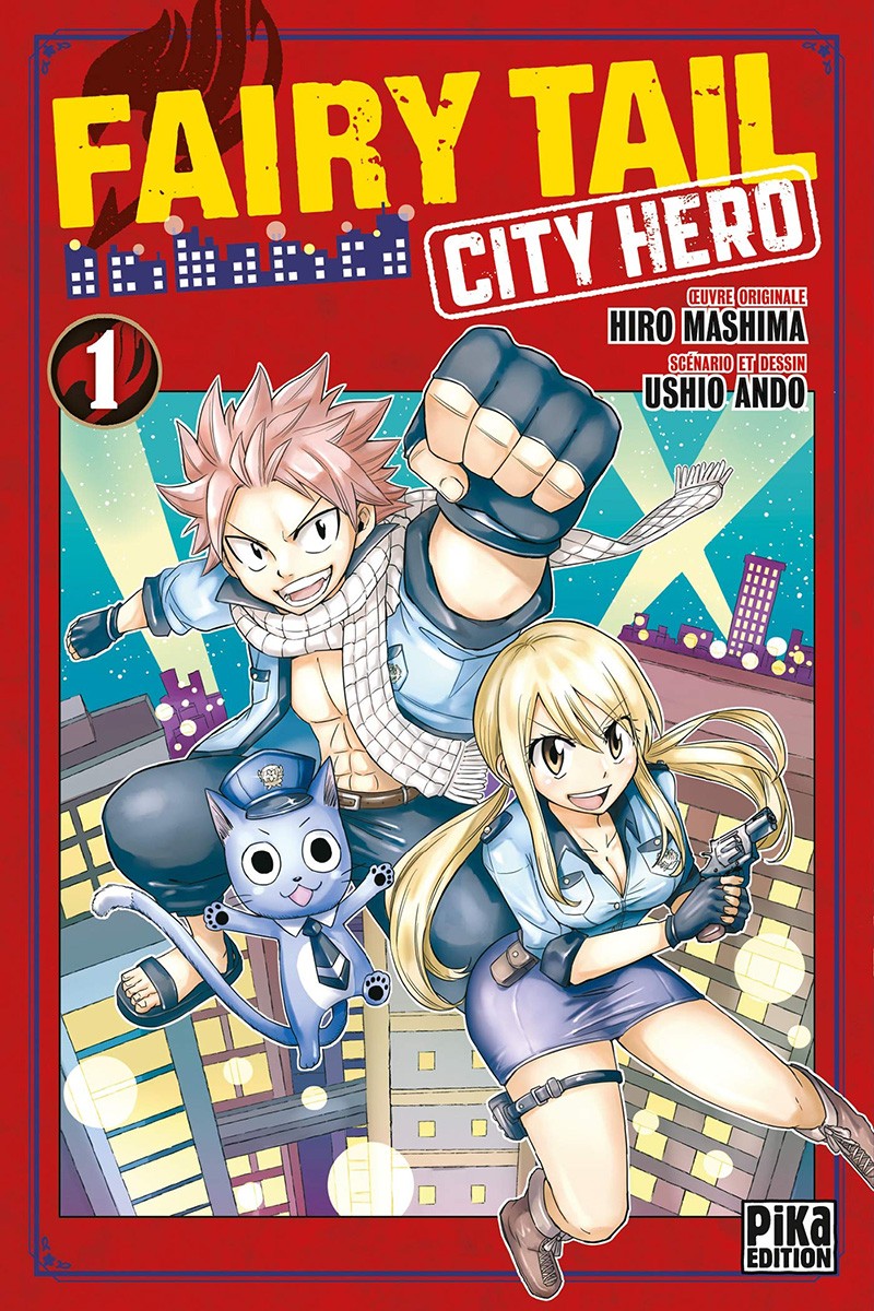 PIKA Fairy Tail  (French)  City Hero 01 by Hiro Mashima, Ushio Ando 2020