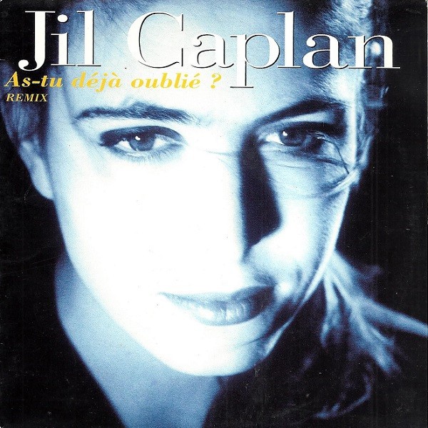 Jil Caplan - As-tu Déjà Oublié ? (Remix) (7", Single) (Near Mint (NM or M-))