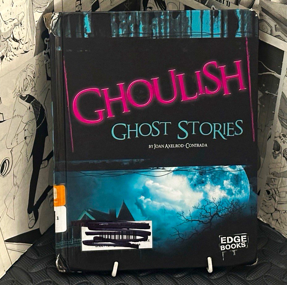 Ghoulish Ghost Stories Hardcover (Edge Books) by Joan Axelrod-Contrada