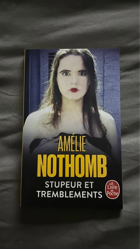 Stupeur Et Tremblements - Amelie Nothomb