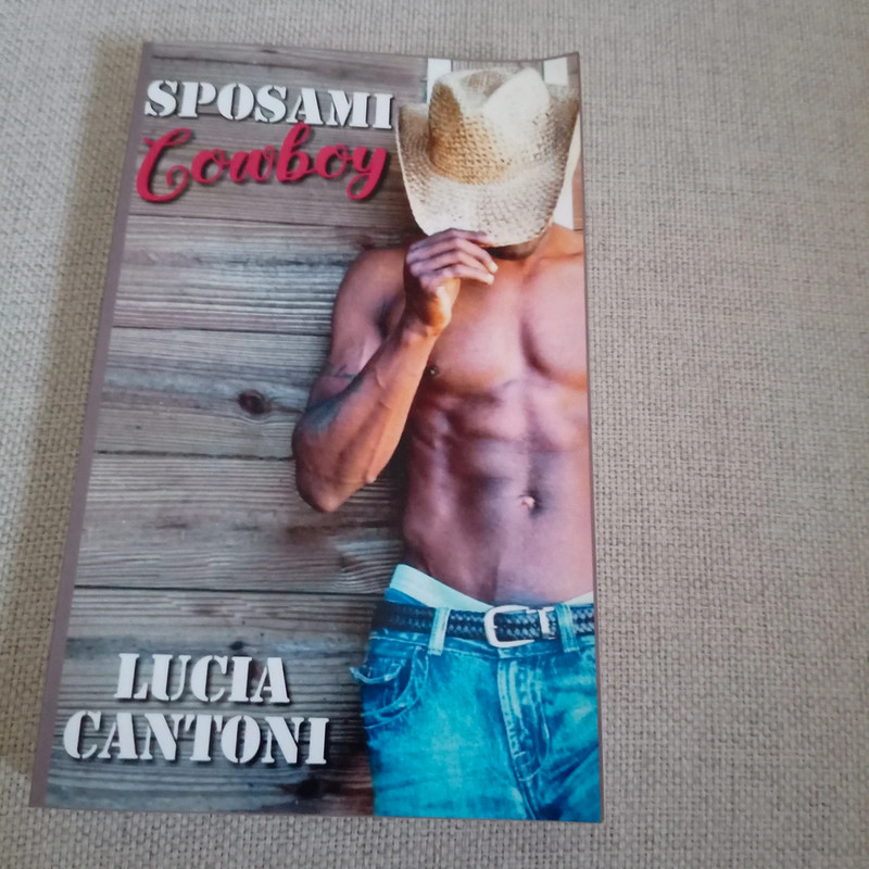 Romanzo Sposami Cowboy scritto da Lucia Cantoni.