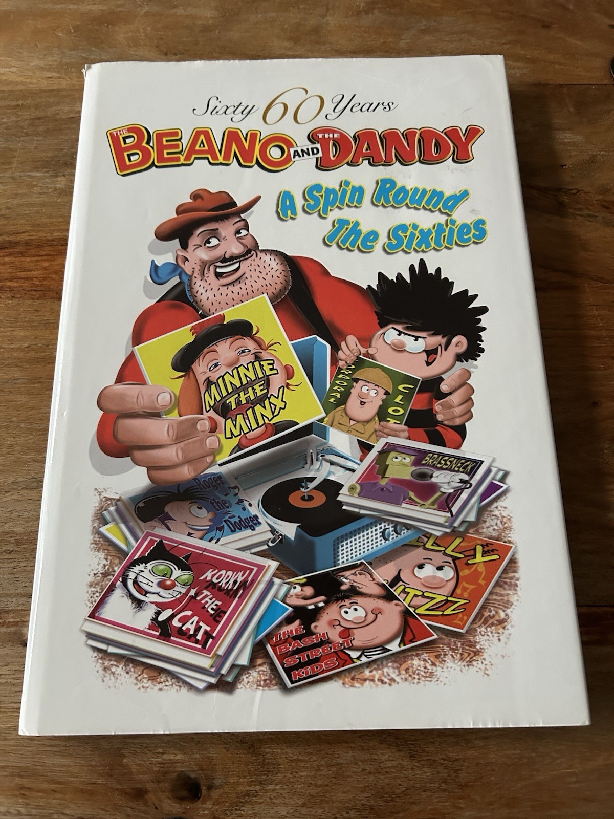 The Beano and The Dandy : A Spin Round the Sixties.
