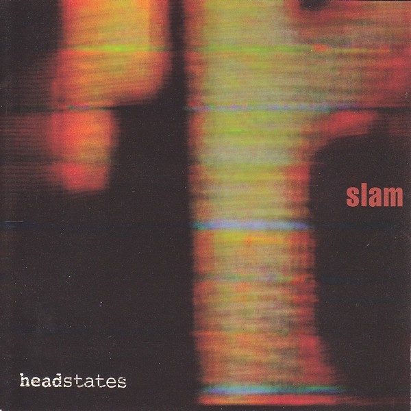 Slam Headstates (950) 10 Track CD Album plus Picture Sleeve Soma Records