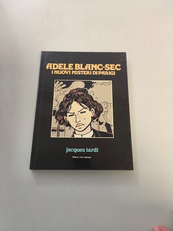 Fumetto Jacques Tardi - Adele Blanc-Sec I nuovi misteri di Parigi- Milano Libri