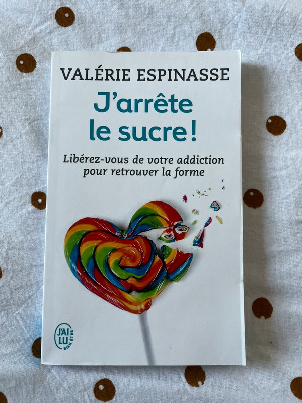 J’arrête le sucre - Valérie Espinasse