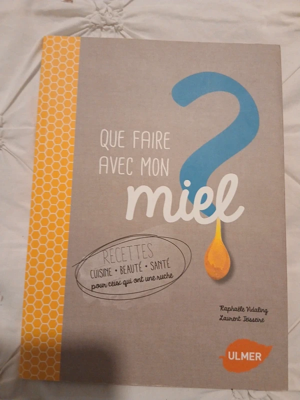 Que faire avec mon miel