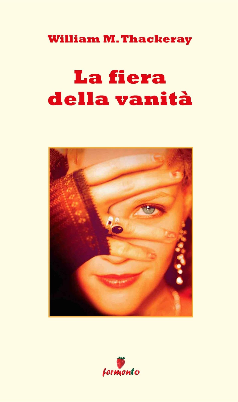 La fiera della vanità (Emozioni senza tempo Vol. 275) - Classici Letteratura nar