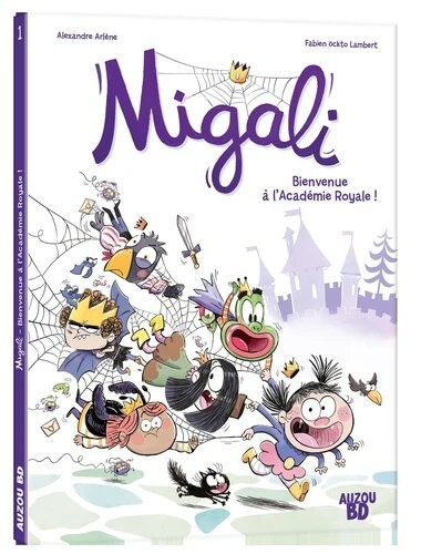 AUZOU BD Migali  Bienvenue À L'académie Royale ! (French) 01 by Alexandre Arlène