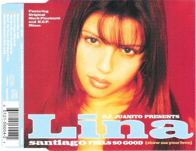 D.J. Juanito* Presents Lina Santiago, Feels So Good (Show Me Your Love), (CD, Ma