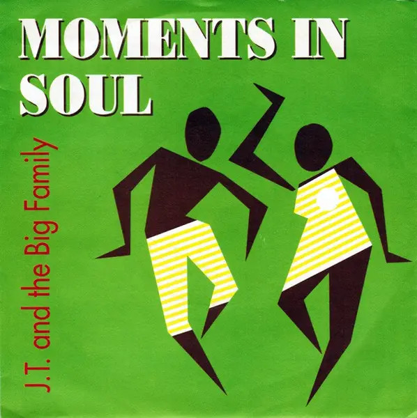 J.T. And The Big Family Moments In Soul Singolo 7'' NEAR MINT ZYX 45 U/min Vinyl
