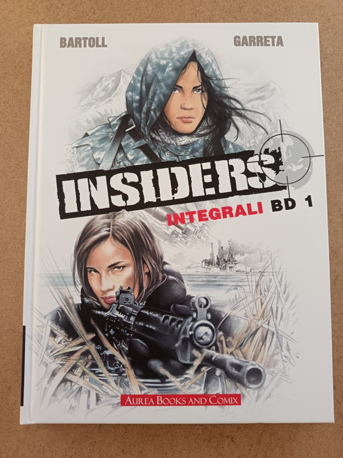 2232A INSIDERS GLI INTEGRALI BD N°1 2018 BARTOLL GARRETA AUREA BOOKS AND COMIX