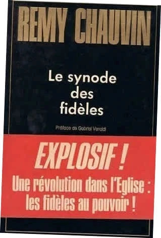 Livre – Chauvin Rémy – Le synode des fidèles – Très bon état
