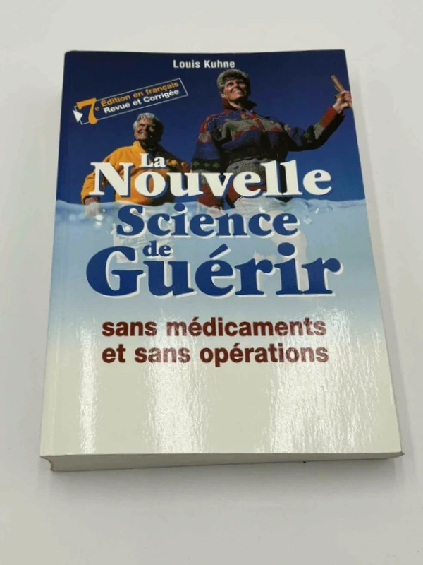 La nouvelle science de guérir : Manuel et conseiller des personnes bien portantes et des malades .