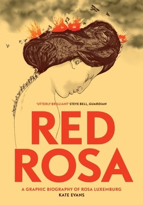Rosa rossa: una biografia grafica di Rosa Luxemburg di Evans, Kate