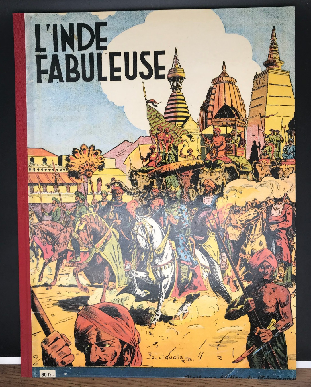 LIQUOIS - PIR. - L'INDE FABULEUSE - REE ( TTBE )
