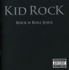 Kid Rock "Rock N Roll Jesus" (CD) New Sealed - Free Shipping