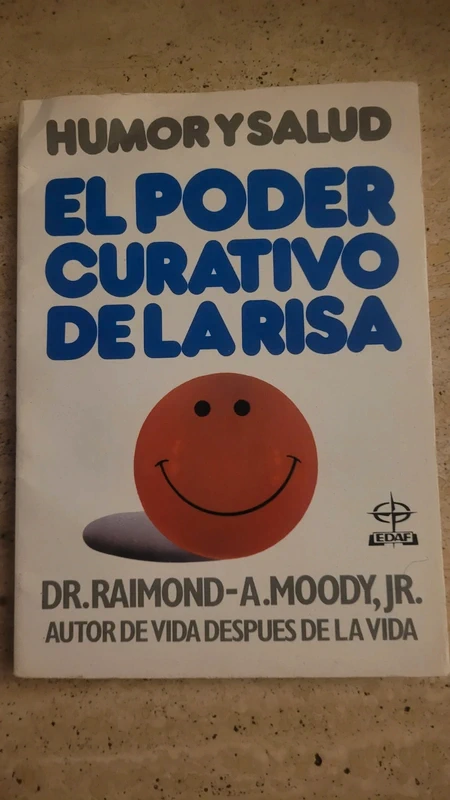 El poder curativo de la risa Dr Raimond A Moody