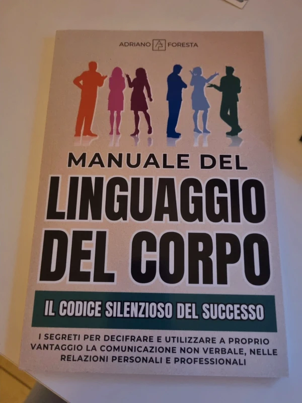 Manuale del linguaggio del corpo. Adriano Foresta