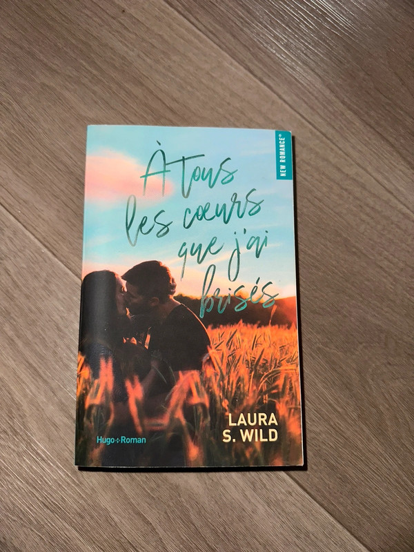 À tous les cœurs que j’ai brisé - Laura S. Wild
