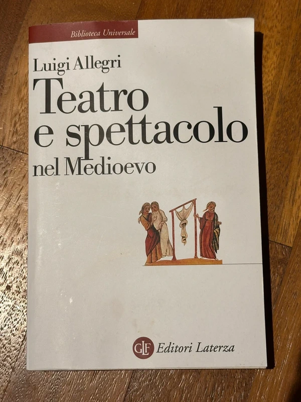 Luigi Allegri – Teatro e spettacolo nel Medioevo | Laterza