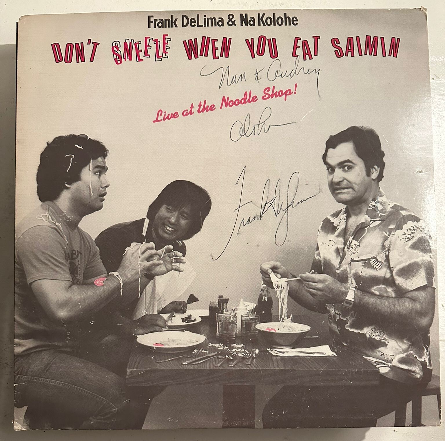 FRANK DELIMA & NA KOLOHE – DON'T SNEEZE WHEN YOU EAT SAIMIN - VINYL *SIGNED* A13